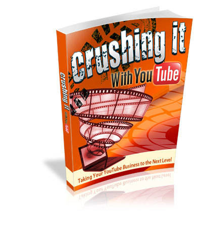 Crushing it With YouTube