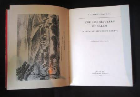 The 1820 Settlers of Salem Hezekiah Sephton`s Party - A.E. Makin