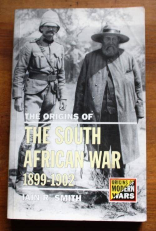 The Origins of The South African War 1899-1902 - Iain R Smith