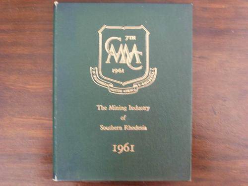 The Mining Industry of Southern Rhodesia 1961