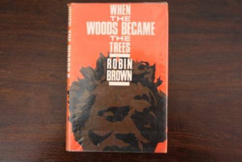 When The Woods Became The Trees - Robin Brown ( Rhodesian Interest )