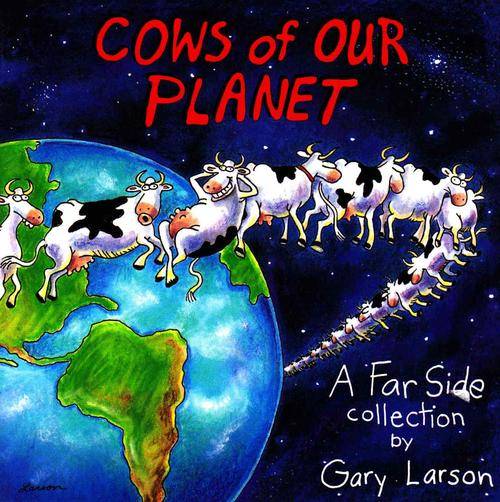 COWS OF OUR PLANET  :  GARY LARSON