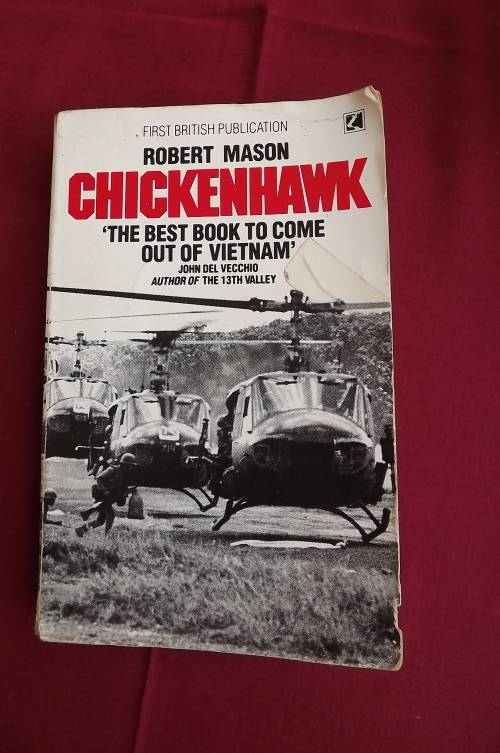 Book-Chickenhawk- The best book to come out of Vietnam.By Robert Mason.