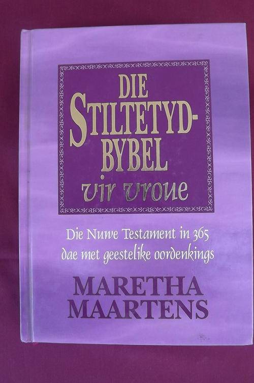Die Stiltetyd Bybel vir Vroue deur Maretha Maartens
