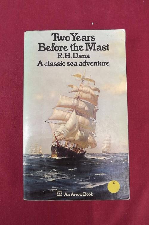 Book - Two Years before the Mast by RH Dana - A classic sea adventure