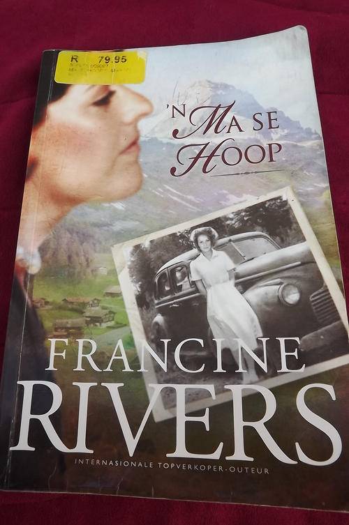 Boek-n Ma se hoop deur Francine Rivers.Drama oor geloof,drome,hartseer en liefde