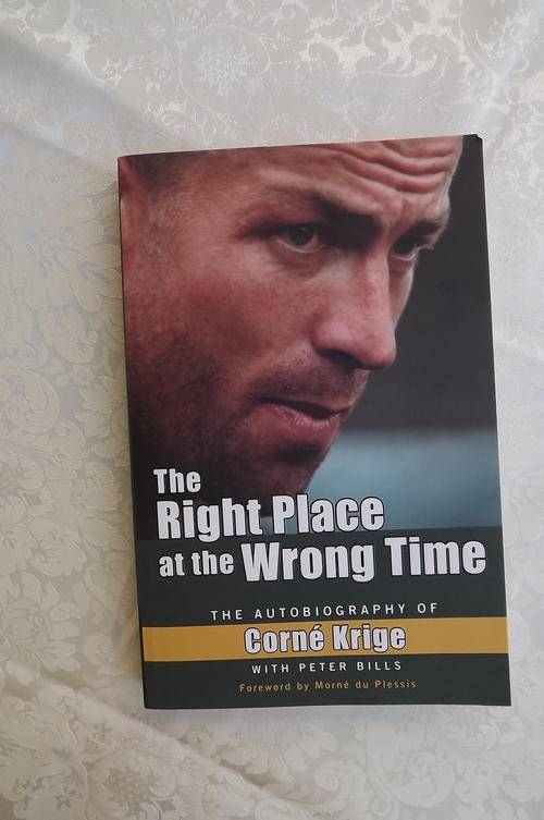 Book-The Right Place at the Wrong Time.The Autobiography of Corne Krige.Foreword by Morne du Plessis