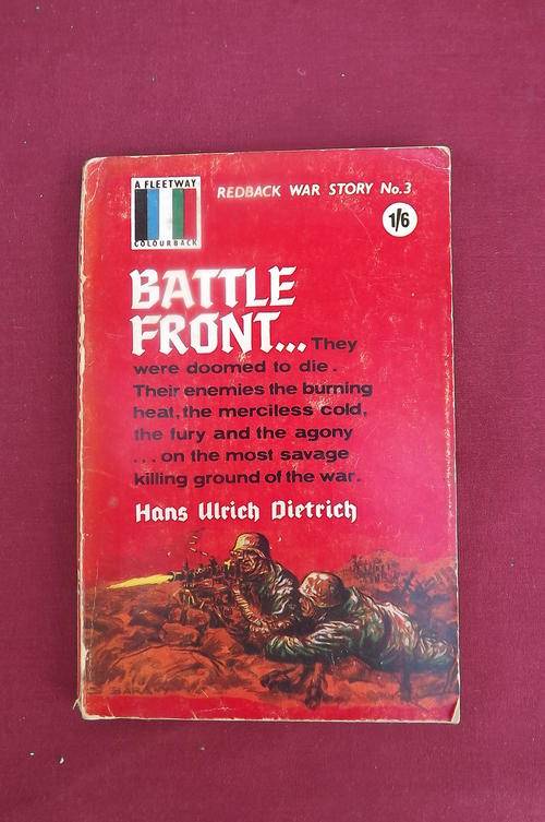 Book-Battle front by Hans Ulrich Dietrich.First publication 1963.A Redback War Story