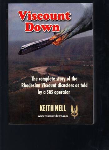Viscount Down, the complete story of the Rhodesian Viscount disasters as told by a SAS operator