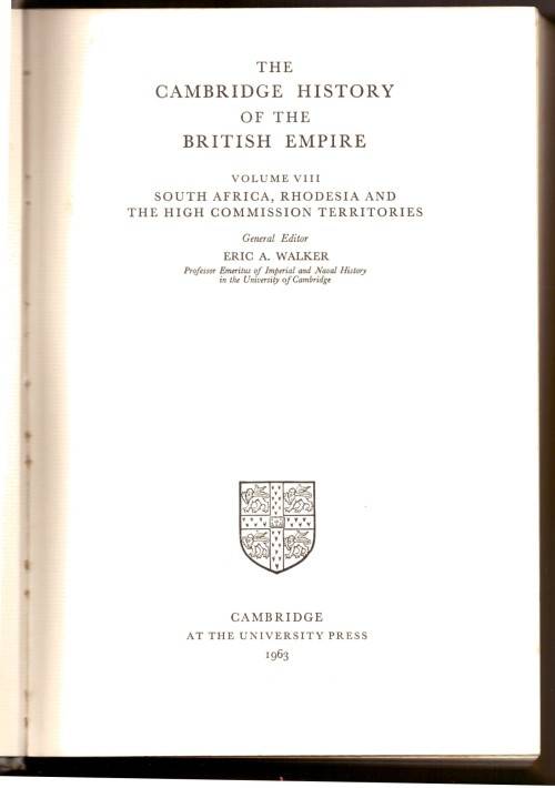 The Cambridge History of the British Empire, South Africa, Rhodesia and the high commission ter...