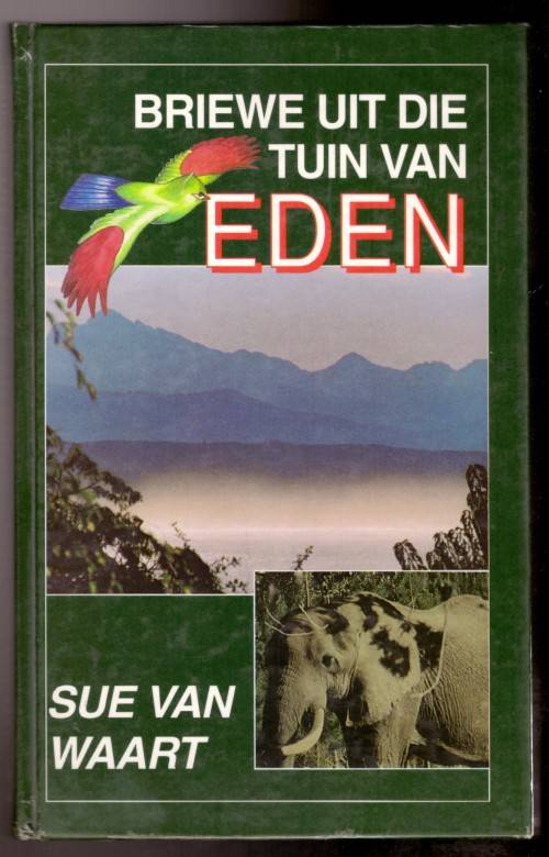 Briewe uit die tuin van Eden - Sue van Waart