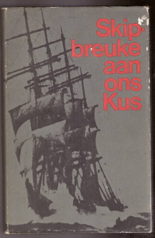 Skipbreuke aan ons Kus