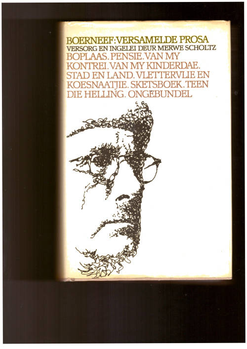 Boerneef: Versamelde Prosa