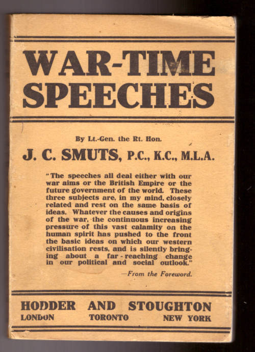 War-Time Speeches, A Compilation of Public Utterances in Great Britain - By J.C. Smuts (Scarce)