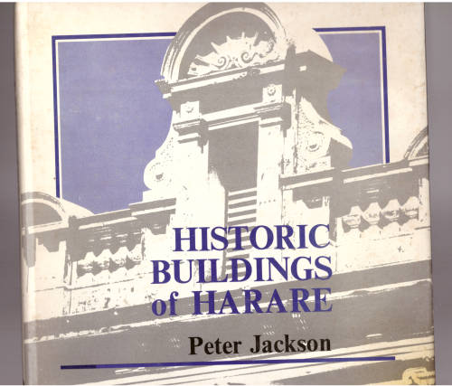 Historic Buildings of Harare, 1890 - 1940