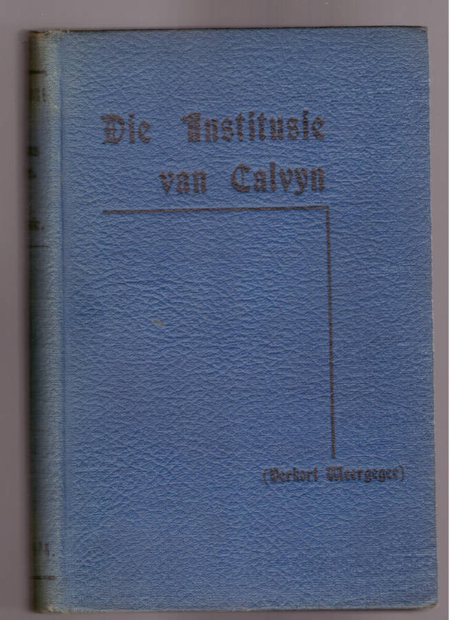 Johannes Calvyn, Institusie
