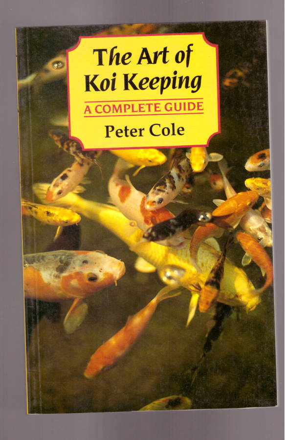 The Art of Koi Keeping - A complete guide