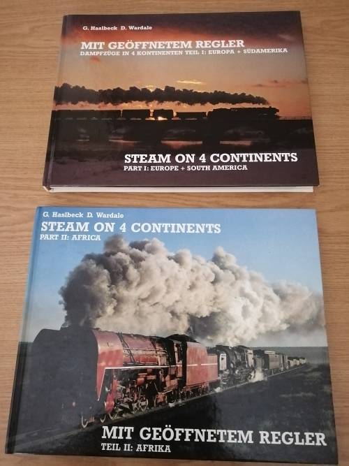 Steam on 4 Continents Volume 1 Europe and South America and Volume 2 Africa : G Haslbeck/D Wardale