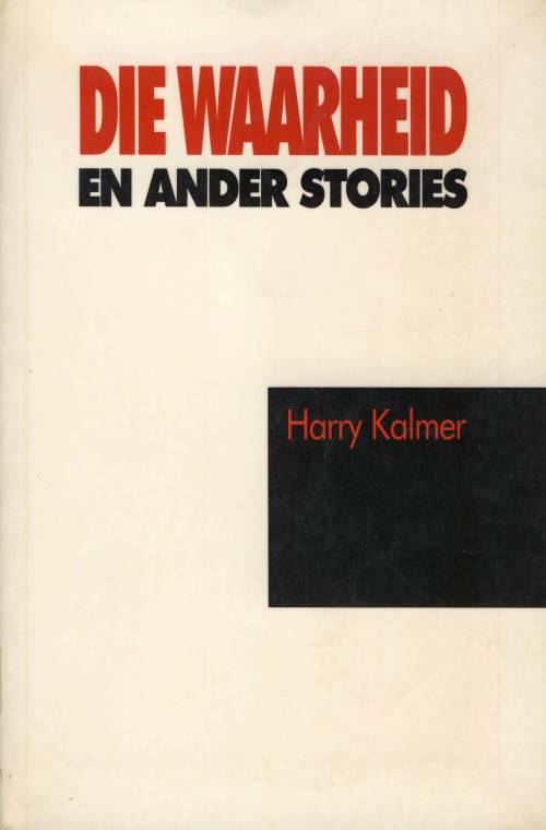 Die Waarheid en ander stories - Harry Kalmer