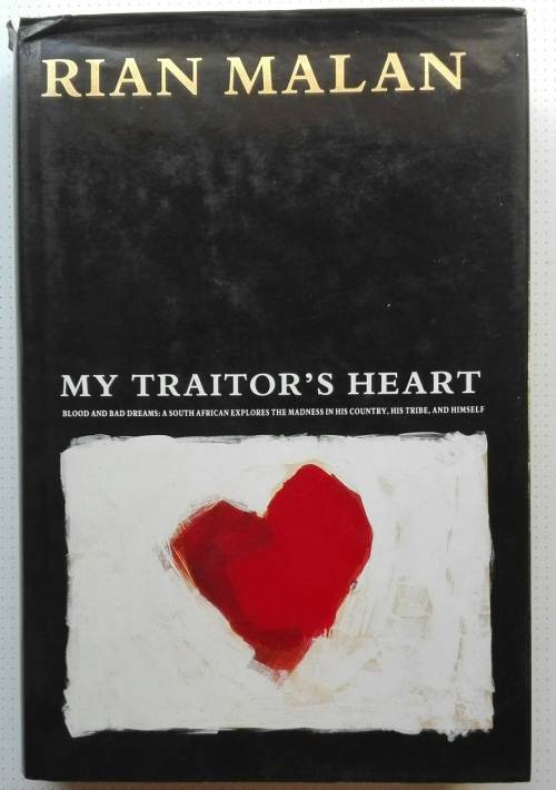 My Traitor`s Heart - Rian Malan (First edition)