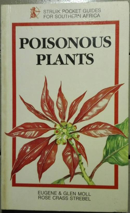 Poisonous plants (Struik pocket guides for Southern Africa) Moll, Eugene John