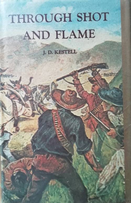 Through Shot and Flame  - J. D. Kestell