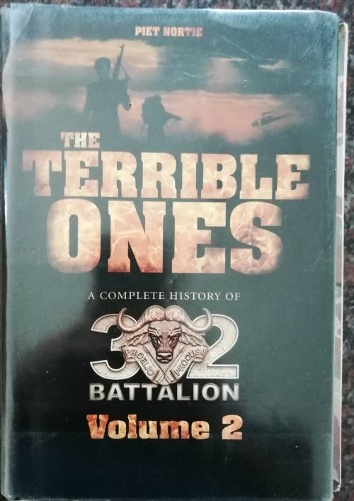 The Terrible Ones - A Complete History of 302 Battalion Volume 2 / Piet Nortjie