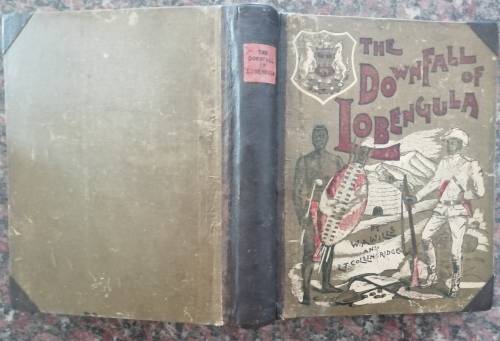 The Downfall of Lobengula / Wills, W.A., Collingridge, L.T. (1894)