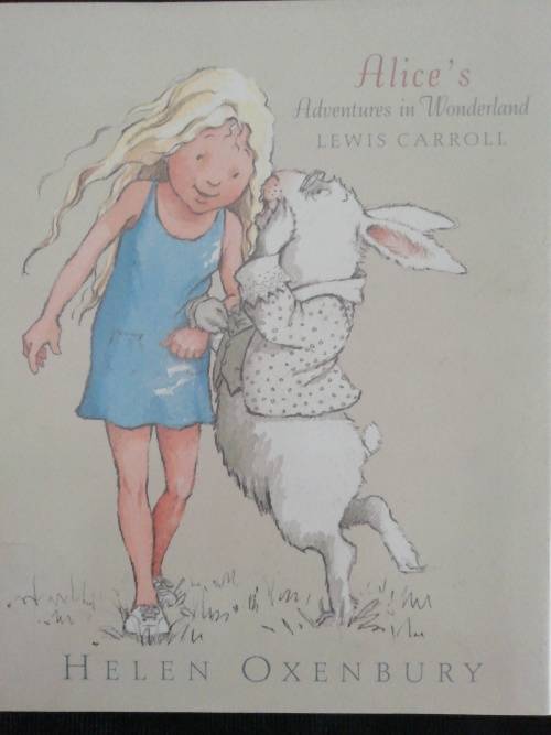 Alice`s Adventures in Wonderland - Lewis Carroll (Ilustrated by Helen Oxenbury)