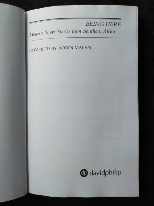Being Here Modern Short Stories From Southern Africa Compiled by Robin Malan