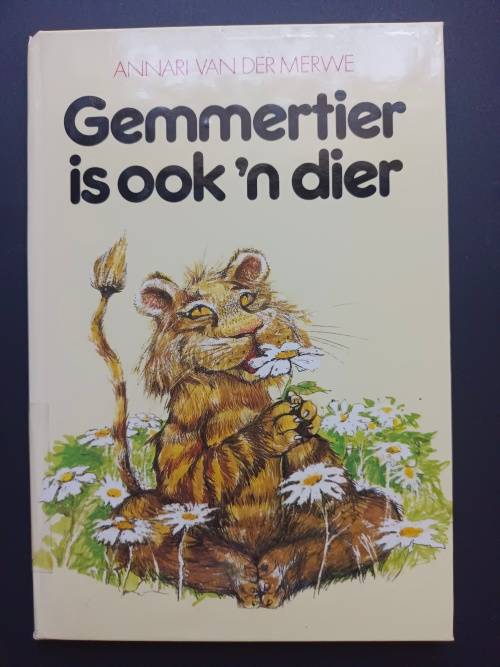 Gemmertier is ook `n dier / Annari van der Merwe ( Illustrasies deur Cora Coetzee)