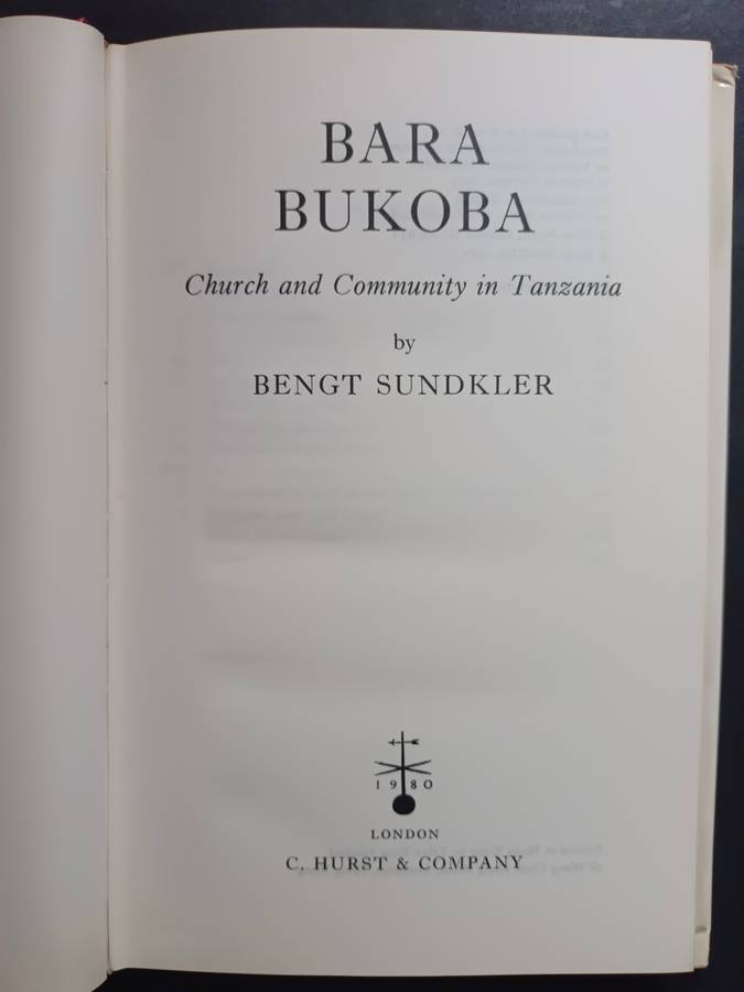 Bara Bukoba - Church & Community in Tanzania / Sundkler, Bengt (rare)