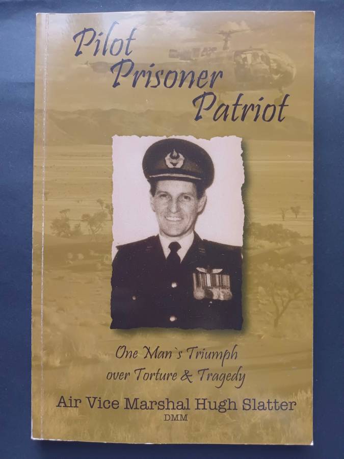 Pilot, Prisoner, Patriot / Air Vice-Marshal Hugh Slatter