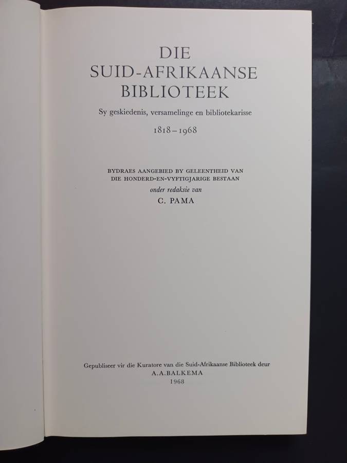 DIE SUID-AFRIKAANSE BIBLIOTEEK:THE SOUTH AFRICAN LIBRARY 1818-1968 / C. PAMA