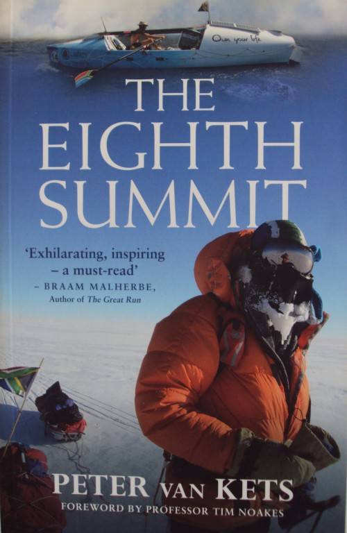 The Eighth Summit  Row the Atlantic Race to the South Pole Conquer Yourself Peter van Kets Signed