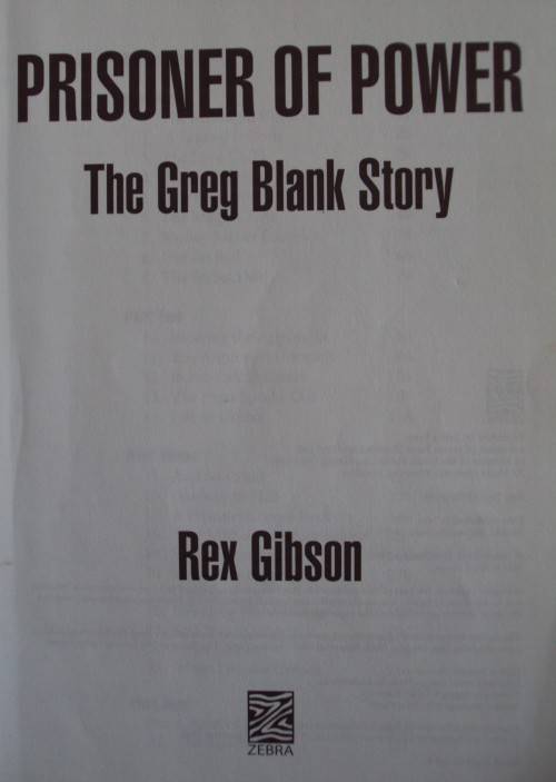 Prisoner of Power, The Greg Blank Story - Rex Gibson