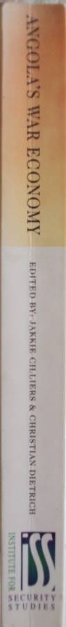 Angola`s War Economy The Role of Oil and Diamonds - Edited by Jakkie Cilliers and Christian Dietrich