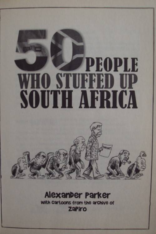 50 People Who Stuffed Up South Africa Alexander Parker