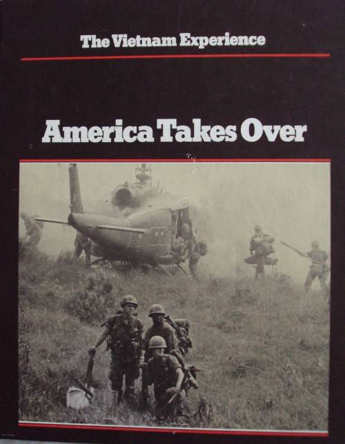 3 Copies The Vietnam Experience Fighting for Time, America Takes Over and Raising the Stakes
