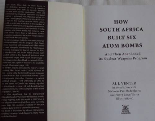 How South Africa Built Six Atom Bombs and Then Abandoned its Nuclear Weapons Program Al J Venter