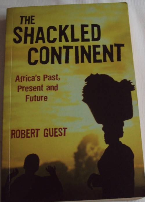 The Shackled Continent Robert Guest