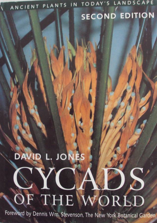 Cycads of the World Ancient Plants in Todays World David L Jones