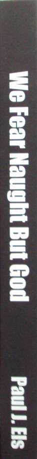 We Fear Naught But God Signed by the author Pictorial Edition of the South African Special Forces