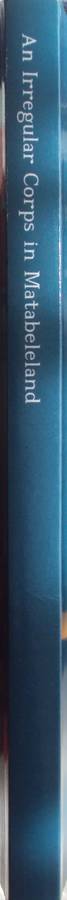 An Irregular Corps in Matabeleland  Scholars Choice  Author: Lieut. Col Herbert Plumer