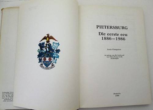 Pietersburg 1886-1986 - Louis Changuion - Stadsraad Van Pietersburg, 1986