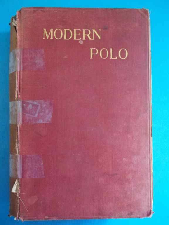 Modern Polo - Lieut. Colonel E D Miller - Hurst & Blackett Ltd