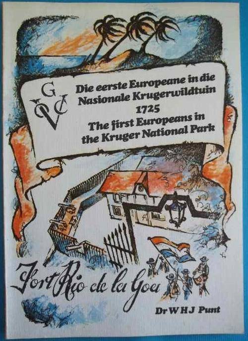 The First Europeans in the Kruger National Park 1725 - Dr WHJ Punt - Pretoria, 1975 (Bilingual)
