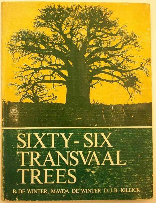Sixty-Six Transvaal Trees: Issued On The Occasion... -B de Winter, Mayda de Winter, DJB Killick,1966