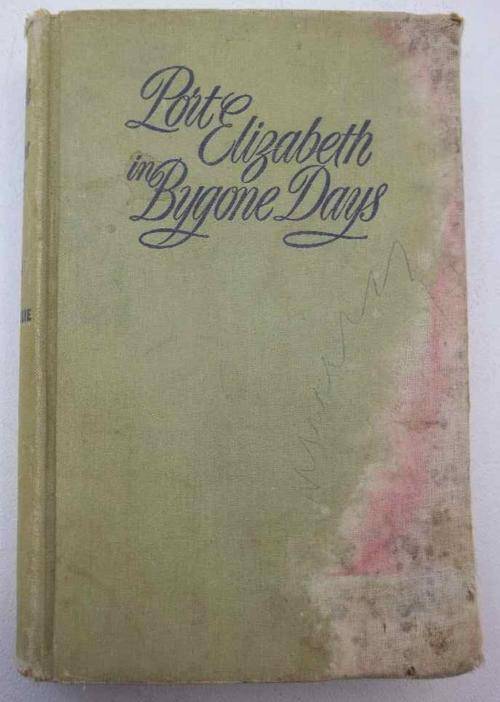 Port Elizabeth In Bygone Days - JJ Redgrave - The Rustica Press, 1947 - Signed