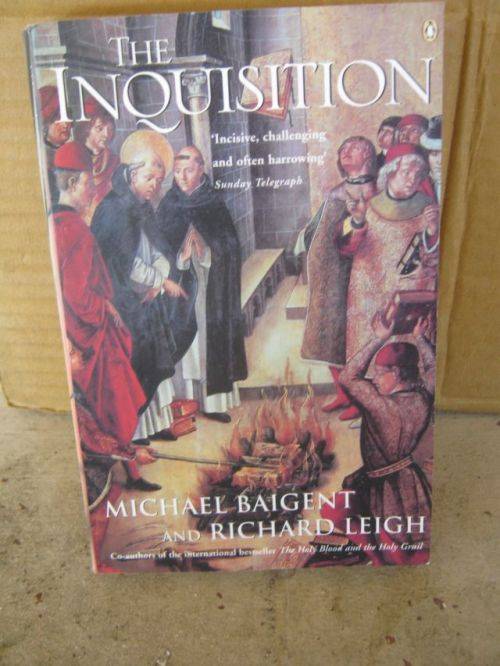 INQUISITION,THE----MICHAEL BAIGENT AND RICHARD LEIGH